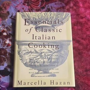 Essentials of Classic Italian Cooking by Marcella Hazan